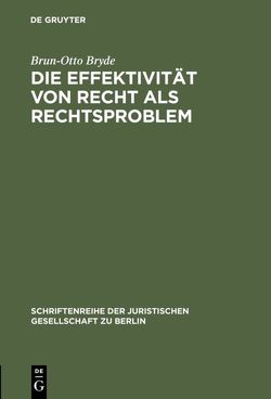 Die Effektivität von Recht als Rechtsproblem von Bryde,  Brun-Otto