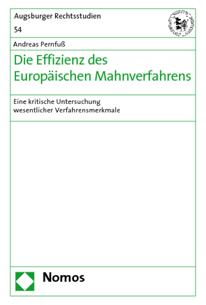 Die Effizienz des Europäischen Mahnverfahrens von Pernfuß,  Andreas