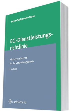 Die EG-Dienstleistungsrichtlinie im Überblick von Weidtmann-Neuer,  Sabine