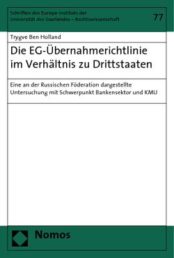 Die EG-Übernahmerichtlinie im Verhältnis zu Drittstaaten von Holland,  Trygve Ben