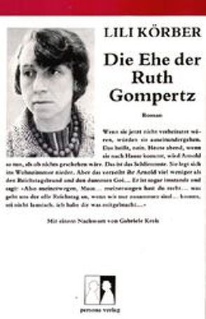 Die Ehe der Ruth Gompertz von Körber,  Lili, Kreis,  Gabriele