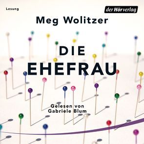 Die Ehefrau von Blum,  Gabriele, Kleiner,  Stephan, Wolitzer,  Meg