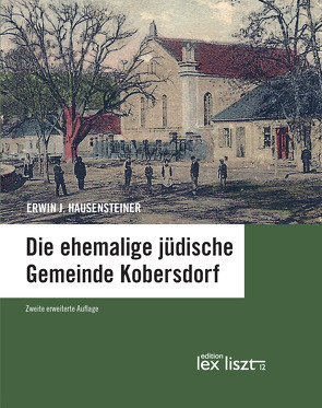 Die ehemalige jüdische Gemeinde Kobersdorf von HAUSENSTEINER,  ERWIN