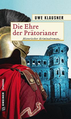 Die Ehre der Prätorianer von Klausner,  Uwe