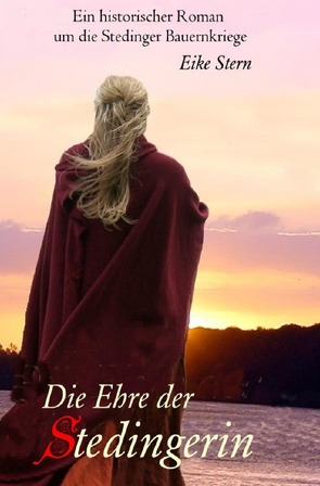 Die Ehre der Stedingerin von Stern,  Eike