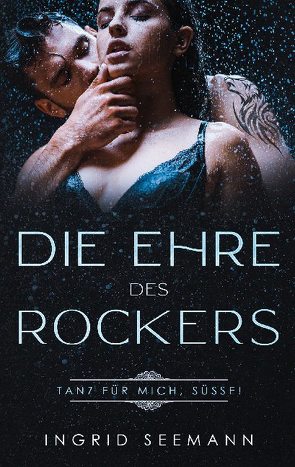 Die Ehre des Rockers von Seemann,  Ingrid