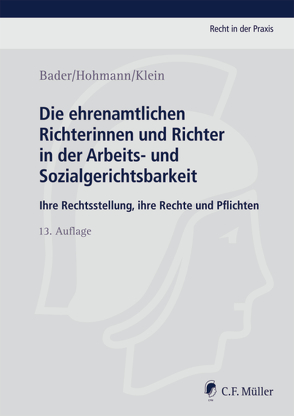 Die ehrenamtlichen Richterinnen und Richter in der Arbeits- und Sozialgerichtsbarkeit von Bader,  Peter, Hohmann,  Roger, Klein,  Harald