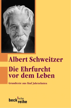 Die Ehrfurcht vor dem Leben von Bähr,  Hans Walter, Schweitzer,  Albert