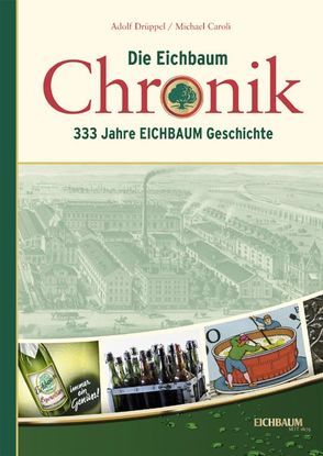 Die Eichbaum Chronik von Caroli,  Michael, Drüppel,  Adolf