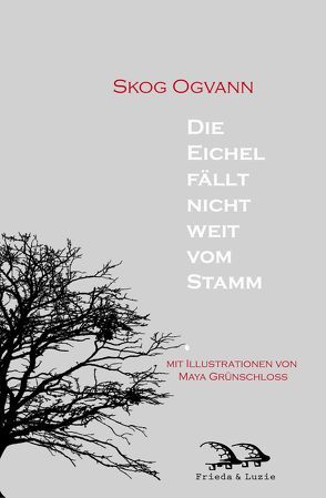 Die Eichel fällt nicht weit vom Stamm von Ogvann,  Skog