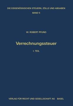 Die eidgenössische Verrechnungssteuer von Pfund,  W. Robert