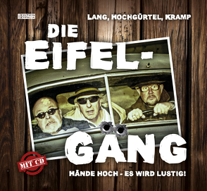 Die Eifel-Gäng von Hochgürtel,  Günter, Kramp,  Ralf, Lang,  Manfred