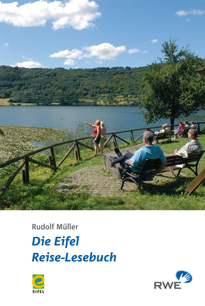 Die Eifel – Reise-Lesebuch von Berens,  Michael, Bouvet,  Rike, Ixfeld,  Alwin, Kaufmann,  Burkhard, König,  Sabine, Lang,  Manfred, Lembach,  Jan, Linden,  F P, Loscheider,  Robert, Lüttgau,  Ernst, Müller,  Rudolf, Neukirch,  Jennifer, Reger,  Karl, Schaal,  Frank, Schulze,  Christine, Wendt,  Christoph, Zierden,  Josef