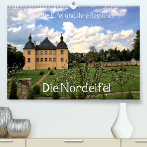 Die Eifel und ihre Regionen – Die Nordeifel (Premium, hochwertiger DIN A2 Wandkalender 2021, Kunstdruck in Hochglanz) von Klatt,  Arno