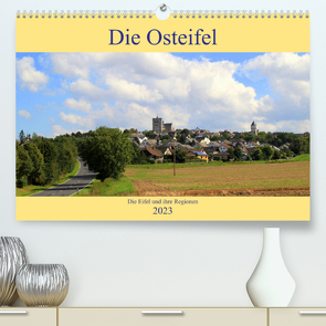 Die Eifel und ihre Regionen – Die Osteifel (Premium, hochwertiger DIN A2 Wandkalender 2023, Kunstdruck in Hochglanz) von Klatt,  Arno