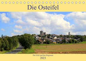 Die Eifel und ihre Regionen – Die Osteifel (Tischkalender 2023 DIN A5 quer) von Klatt,  Arno