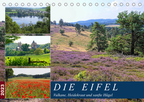 Die Eifel – Vulkane, Heidekraut und sanfte Hügel (Tischkalender 2023 DIN A5 quer) von Frost,  Anja