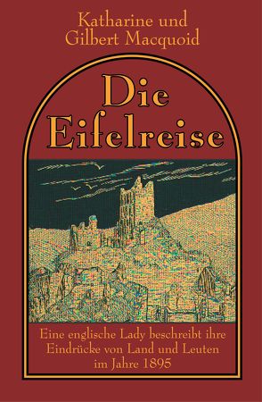 Die Eifelreise von Macquoid,  Katharine