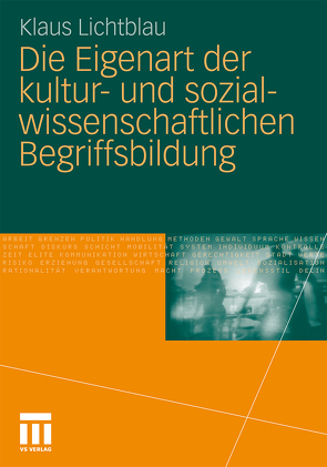 Die Eigenart der kultur- und sozialwissenschaftlichen Begriffsbildung von Lichtblau,  Klaus