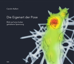 Die Eigenart der Pose von Bredekamp,  Horst, Büchner,  Simon, Kallert,  Carolin, Panhans-Bühler,  Ursula