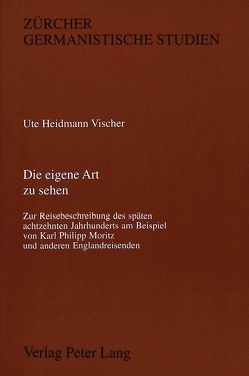 Die eigene Art zu sehen von Heidmann Vischer,  Ute