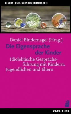 Die Eigensprache der Kinder von Bindernagel,  Daniel