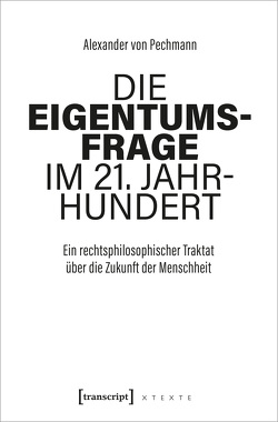 Die Eigentumsfrage im 21. Jahrhundert von von Pechmann,  Alexander