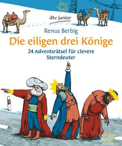 Die eiligen drei Könige von Berbig,  Renus, Kuhl,  Anke