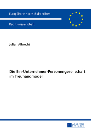 Die Ein-Unternehmer-Personengesellschaft im Treuhandmodell von Albrecht,  Julian