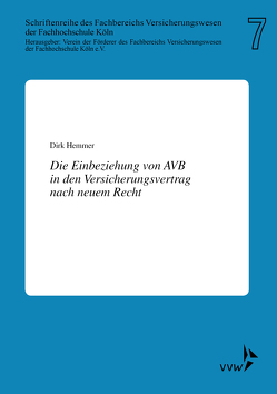 Die Einbeziehung von AVB in den Versicherungsvertrag nach neuem Recht von Hemmer,  Dirk