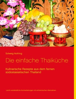 Die einfache Thaiküche von Nothing,  Solweig