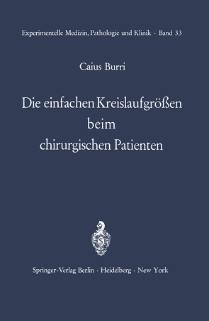 Die einfachen Kreislaufgrößen beim chirurgischen Patienten von Burri,  C.