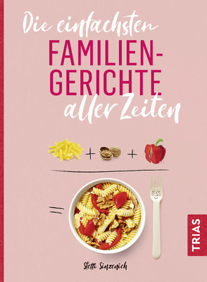 Die einfachsten Familiengerichte aller Zeiten von Sinzenich,  Steffi