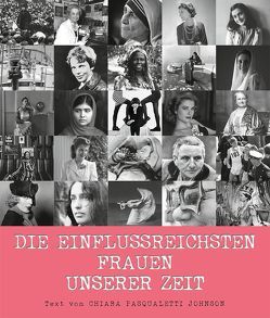 Die einflussreichsten Frauen unserer Zeit von Pasqualetti Johnson,  Chiara