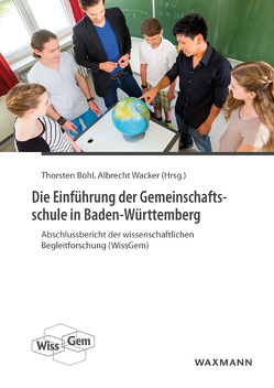 Die Einführung der Gemeinschaftsschule in Baden-Württemberg von Amerein,  Bärbel, Ballis,  Anja, Batzel-Kremer,  Andrea, Bennemann,  Eva-Maria, Bohl,  Thorsten, Burmeister,  Petra, Derscheid,  Sara, Elsner,  Björn, Föckler,  Frank, Grausam,  Nina Caroline, Hahn,  Elisabeth, Haupt-Mukrowsky,  Karin, Heller,  Franziska, Heske,  Manuela, Immerfall,  Stefan, Jäger,  Sibylle, Kasüschke,  Dagmar, Leuders,  Timo, Maier,  Uwe, Meissner,  Sibylle, Merk,  Samuel, Metz,  Kerstin, Pietsch,  Marcus, Prinz,  Eva, Reinhoffer,  Bernd, Rohlfs,  Carsten, Schäfer,  Lisa Maria, Schneider,  Jürgen, Schönknecht,  Gudrun, Sliwka,  Anne, Strohmaier,  Bianca, Wacker,  Albrecht