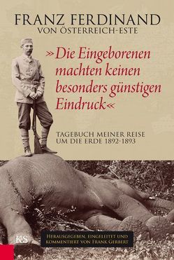 „Die Eingeborenen machten keinen besonders günstigen Eindruck“ von Gerbert,  Frank