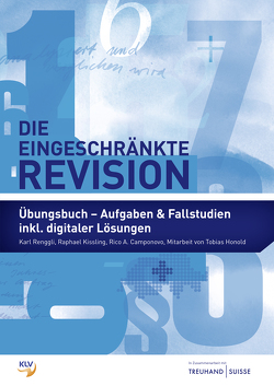 Die eingeschränkte Revision von Camponovo,  Rico A., Honold,  Tobias, Kissling,  Raphael, Renggli,  Karl
