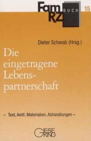 Die eingetragene Lebenspartnerschaft von Gottwald,  Peter, Gross,  Ingrid, Hahne,  Meo M, Schwab,  Dieter