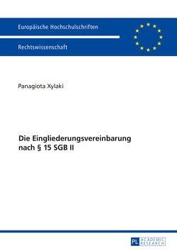 Die Eingliederungsvereinbarung nach § 15 SGB II von Xylaki,  Panagiota