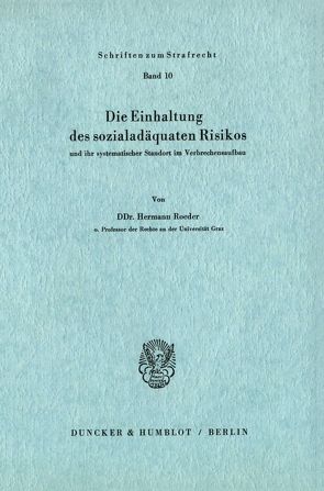 Die Einhaltung des sozialadäquaten Risikos von Roeder,  Hermann