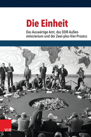 Die Einheit von Amos,  Heike, Geiger,  Tim, Möller,  Horst, Pautsch,  Ilse Dorothee, Schöllgen,  Gregor, Wentker,  Hermann, Wirsching,  Andreas