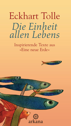 Die Einheit allen Lebens von Ifang,  Erika, Tolle,  Eckhart