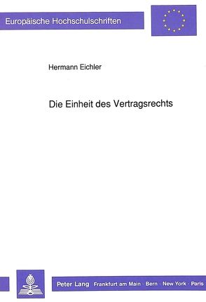 Die Einheit des Vertragsrechts von Eichler,  Hermann