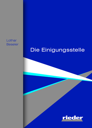 Die Einigungsstelle von Beseler,  Lothar