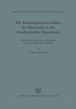 Die Einkaufsgenossenschaften des Handwerks in der Bundesrepublik Deutschland von Brink,  Hans-Jürgen