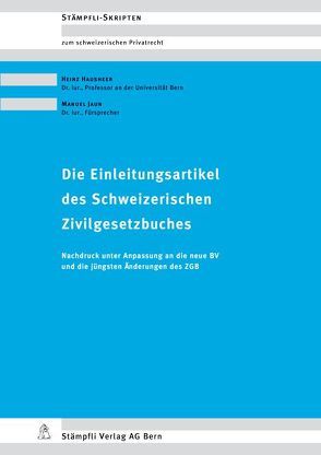 Die Einleitungsartikel des Schweizerischen Zivilgesetzbuches von Hausheer,  Heinz, Jaun,  Manuel