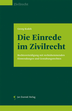 Die Einrede im Zivilrecht von Kodek,  Georg