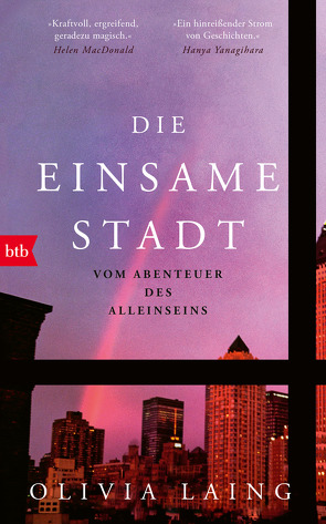 Die einsame Stadt von Laing,  Olivia, Mohr,  Thomas