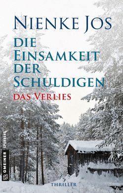 Die Einsamkeit der Schuldigen – Das Verlies von Jos,  Nienke