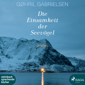 Die Einsamkeit der Seevögel von Gabrielsen,  Gøhril, Seifert,  Jutta